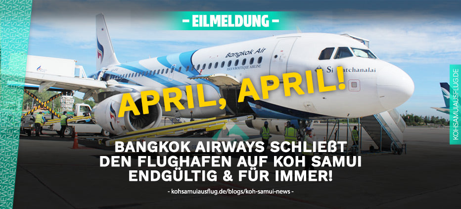 EILMELDUNG: Flughafen auf Koh Samui wird dauerhaft geschlossen!