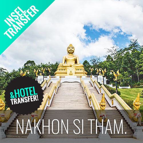 Transfer - Bequemer Inseltransfer nach Nakhon Si Thammarat von Koh Samui aus - kohsamuiausflug.de